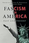 Fascism in America: Past and Present