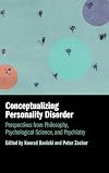 Conceptualizing Personality Disorder: Perspectives from Philosophy, Psychological Science, and Psychiatry