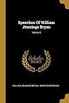 Speeches of William Jennings Bryan