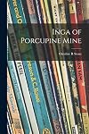 Inga of Porcupine Mine