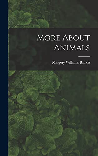More About Animals (By: Margery Williams Bianco) cover