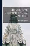 The spiritual doctrine of Dom Marmion