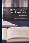 Mittelhochdeutsches Lesebuch