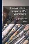 Thomas Hart Benton, 1954 [exhibition]