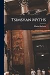 Tsimsyan myths, illustrated