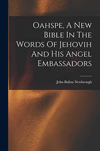 Oahspe by John Ballou Newbrough