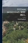 Nydam Mosefund, 1859-1863... (Danish Edition)