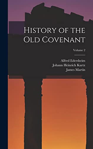 History of the Old Covenant; Volume 2 (With: Alfred Edersheim) cover