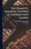 The Demotic Magical Papyrus of London and Leiden: 3