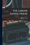 The Labour Saving House