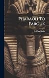 Pharaoh to Farouk