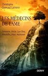 Les médecins de l'âme : Zoroastre, Moïse, Lao-Tseu, Bouddha, Jésus, Mahomet