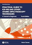 Practical guide to ICP-MS and other atomic spectroscopy techniques