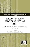 Evidence in action between science and society