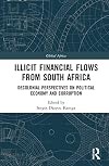 Illicit Financial Flows from South Africa: Decolonial Perspectives on Political Economy and Corruption (Global Africa)