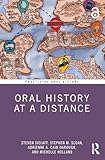 Oral history at a distance