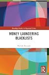 Money Laundering Blacklists (Routledge Studies in Organised Crime)