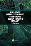 Microwave Integrated Circuit Components Design through MATLAB®
