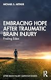 Embracing Hope After Traumatic Brain Injury: Finding Eden