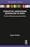 Disrupting mainstream journalism in India