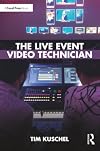 The Live Event Video Technician