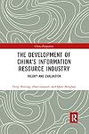 The Development of China's Information Resource Industry: Theory and Evaluation