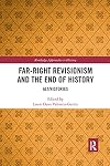 Far-Right Revisionism and the End of History (Routledge Approaches to History)