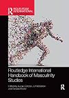 Routledge International Handbook of Masculinity Studies (Routledge International Handbooks)