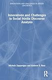 Innovations and challenges in social media discourse analysis