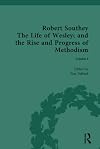The Robert Southey, The Life of Wesley; and the Rise and Progress of Methodism
