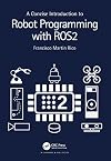 A Concise Introduction to Robot Programming with ROS2