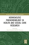 Hermeneutic phenomenology in helath and social care research