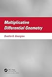 Multiplicative differential geometry
