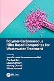 Polymer Carbonaceous Filler Based Composites for Wastewater Treatment
