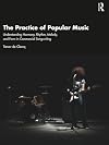 The Practice of Popular Music: Understanding Harmony, Rhythm, Melody, and Form in Commercial Songwriting