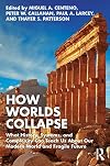 How Worlds Collapse