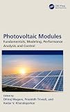 Photovoltaic modules : fundamentals, modeling, performance analysis and control