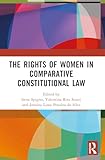 The rights of women in comparative constitutional law