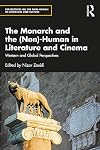 The Monarch and the (Non)-Human in Literature and Cinema (Perspectives on the Non-Human in Literature and Culture)
