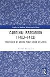 Cardinal Bessarion (1403โ1472) (Studies in Medieval History and Culture)