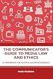Communicator's guide to media law and ethics
