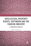 Intellectual Property Rights, Copynorm And The Fashion Industry