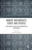 Maoist insurgency, state and people: overlooked issues and unaddressed grievances