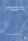 Avenging Child Sex Abuse