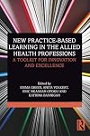 New Practice-based Learning in the Allied Health Professions: A Toolkit for Innovation and Excellence