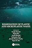 Remediation of plastic and microplastic waste
