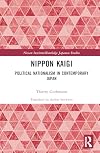 Nippon Kaigi (Nissan Institute/Routledge Japanese Studies)
