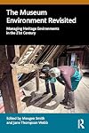 The Museum Environment Revisited: Revisiting Garry Thomson’s Seminal Publication for Galleries, Libraries, Archives and Museums