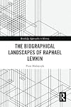 The Biographical Landscapes of Raphael Lemkin (Routledge Approaches to History)