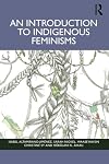 An Introduction to Indigenous Feminisms